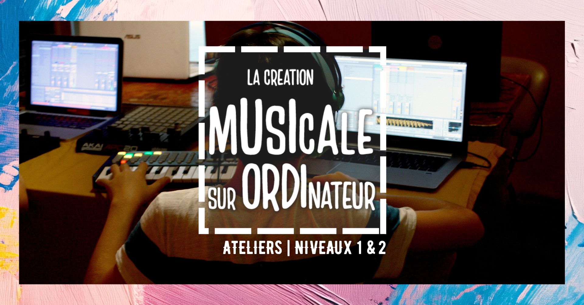 ATELIER MAO (MUSIQUE ASSISTEE PAR ORDINATEUR)