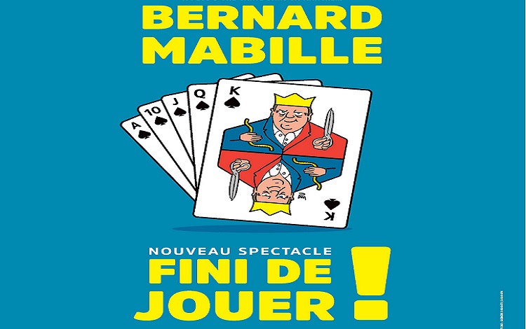 FESTIVAL D'HUMOUR - BERNARD MABILLE - FINI DE JOUER