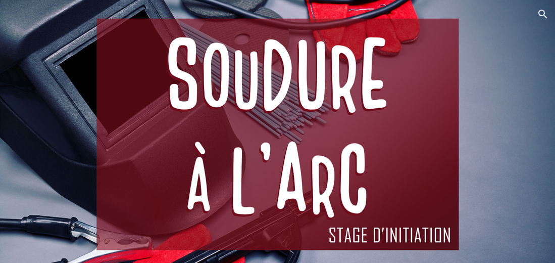 JOURNEE D'INITIATION A LA SOUDURE A L'ARC