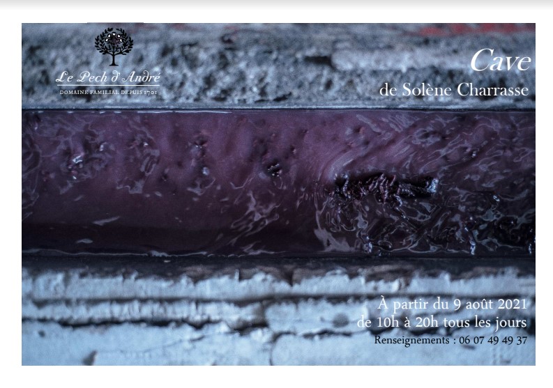 Expo Cave de solene charrasse - pech andre - aout 21