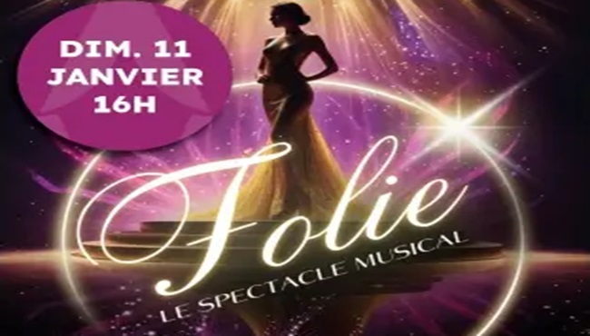 FOLIE - LE SPECTACLE MUSICAL
